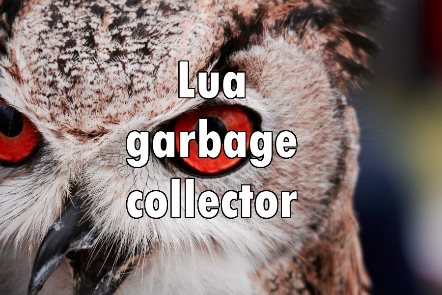 Lua - garbage collector
