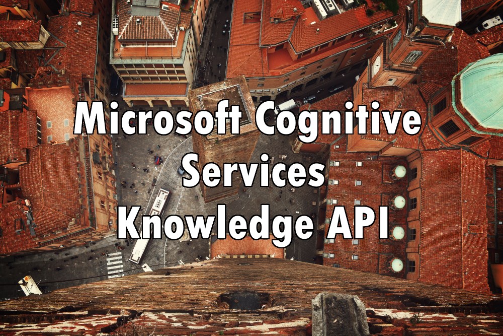 Microsoft Cognitive Services - Knowledge API